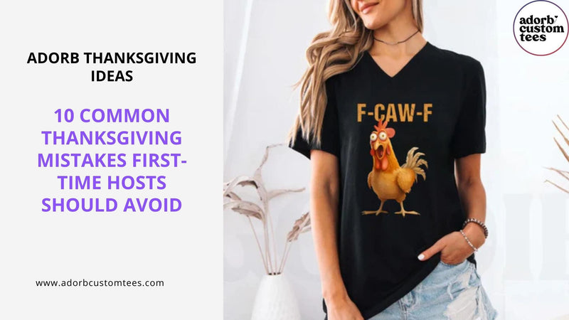 10 Common Thanksgiving Mistakes First-Time Hosts Should Avoid