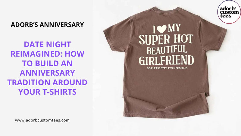 Date Night Reimagined: How to Build an Anniversary Tradition Around Your T-Shirts