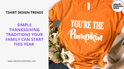 Simple Thanksgiving Traditions Your Family Can Start This Year