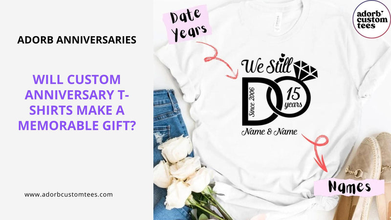 Will Custom Anniversary T-shirts Make a Memorable Gift?
