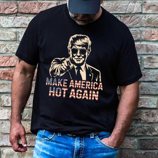 Make America Hot Again T-Shirt – Funny Political Shirt for Patriotic Voters - Trump in Shades Meme Shirt - USA Trump Meme Tee
