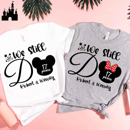 we-still-do-disney-theme-anniversary-white-tshirts