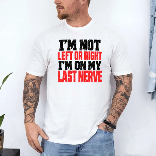 May include an I'm Not Left or Right Political Statement T-Shirt featuring a bold slogan about political independence, ideal for independent thinkers and fans of political commentary and statement apparel.