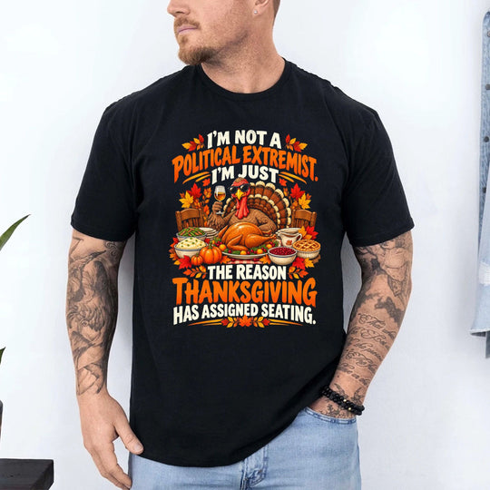 May include an I'm Not a Political Extremist Statement T-Shirt featuring a bold political slogan, ideal for independent thinkers and fans of political commentary and statement apparel.
