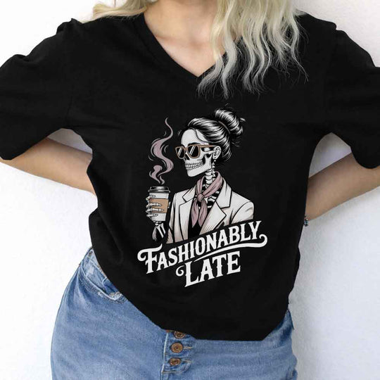 Fashionably Late Unisex V-Neck Tee – Funny Casual Graphic Shirt