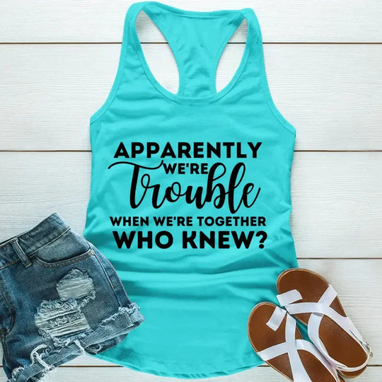 Customizer - Apparently We're Trouble When We're Together Tank Top