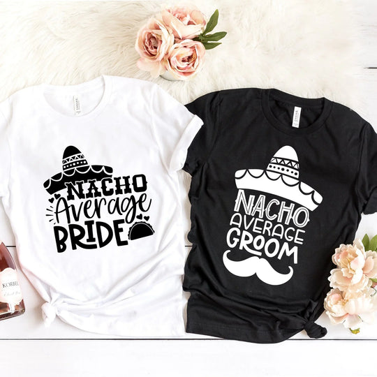 Nacho average Engage Couple Tee