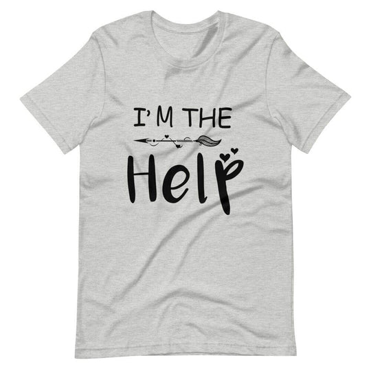 I'm The Help Tee