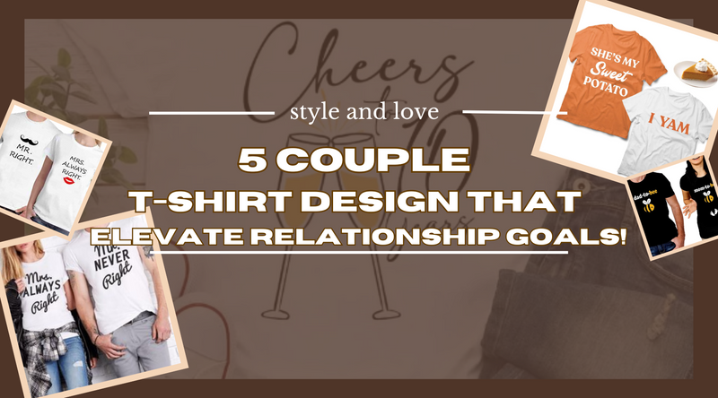 Estilo y amor: ¡5 diseños de camisetas para parejas que elevan los objetivos de la relación!