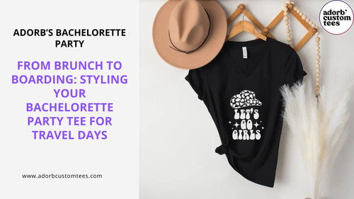 Bachelorette Shirts for Travel Days: Brunch to Boarding Style