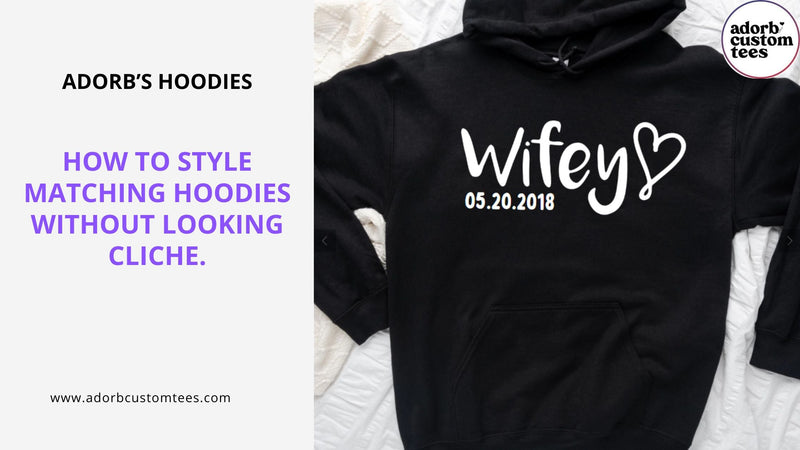 How to Style Matching Hoodies Without Looking Cliche.