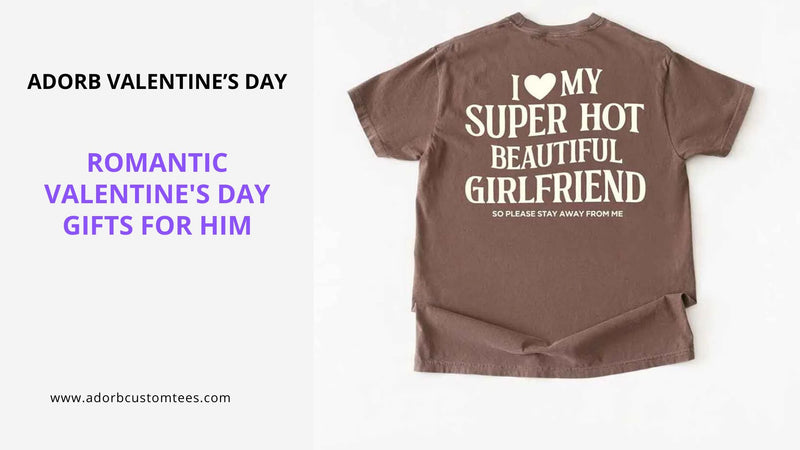Romantic Valentine's Day gifts for him