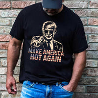 Make America Hot Again T-Shirt – Funny Political Shirt for Patriotic Voters - Trump in Shades Meme Shirt - USA Trump Meme Tee