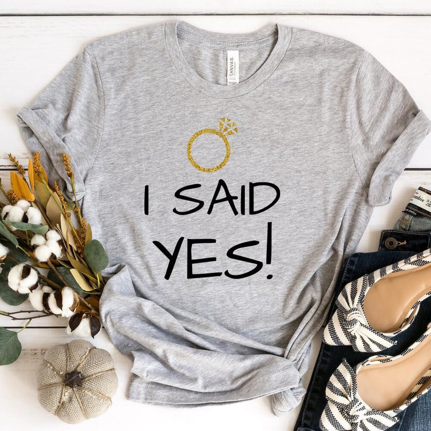 I Said Yes Couples Engagement T-Shirt