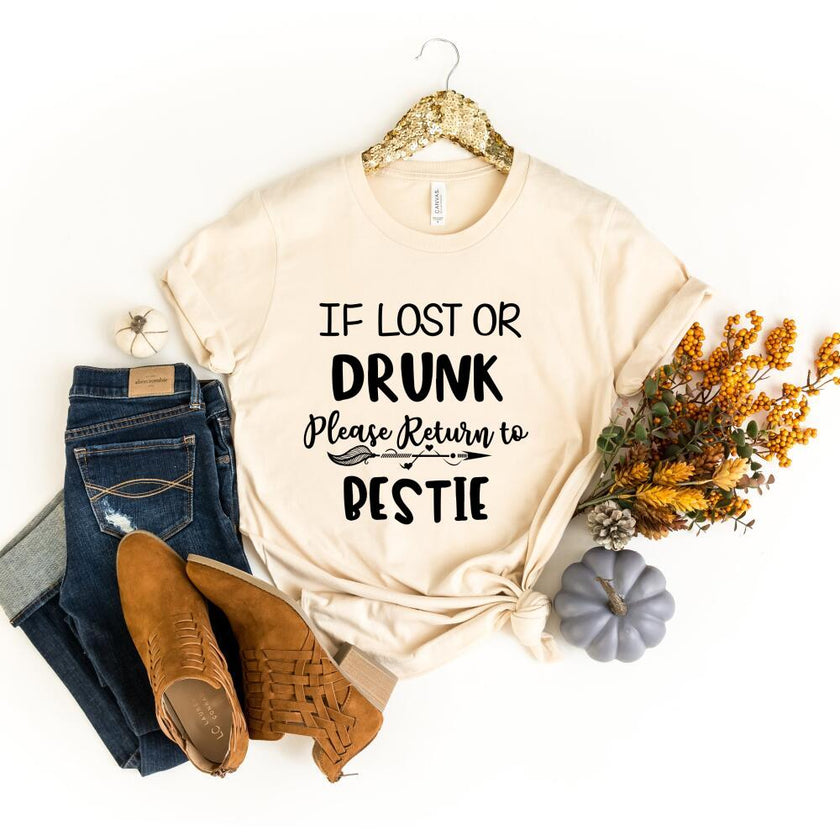 If Lost or Drunk Please Return to Bestie Friends Celebration Top