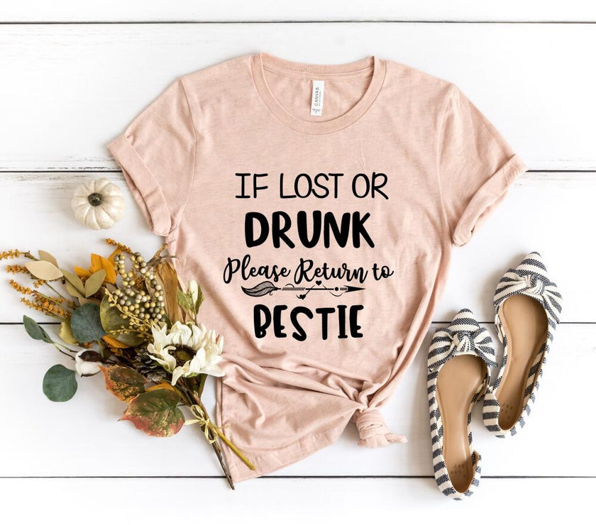 If Lost or Drunk Please Return to Bestie Friends Celebration Top