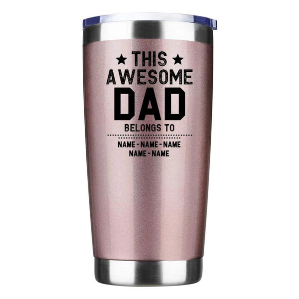 This Awesome Dad Belongs To Personalized Tumbler