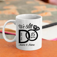 We Still Do Personalized Mug