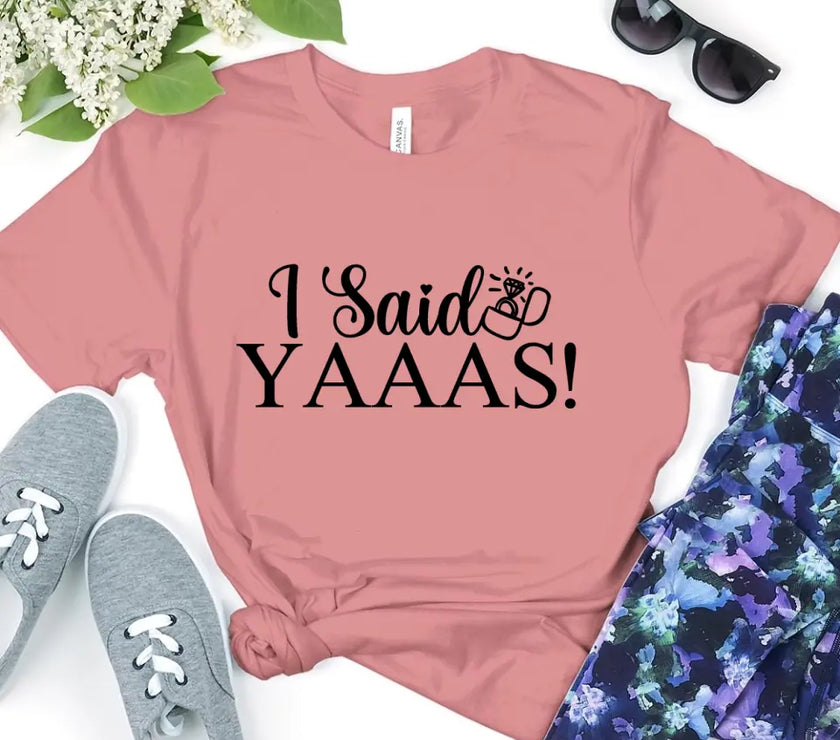 💍 I Said YAAAS Bachelorette Crew Party 🍾 Matching T-Shirts