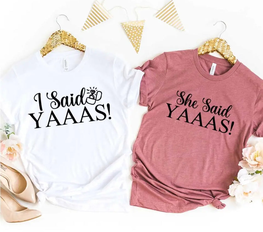 💍 I Said YAAAS Bachelorette Crew Party 🍾 Matching T-Shirts