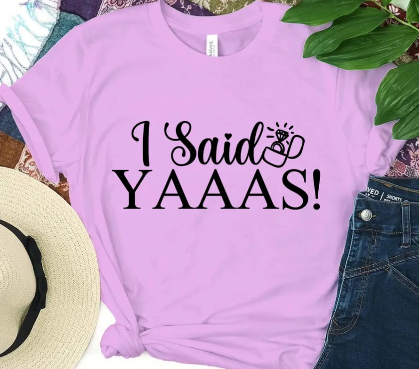 💍 I Said YAAAS Bachelorette Crew Party 🍾 Matching T-Shirts