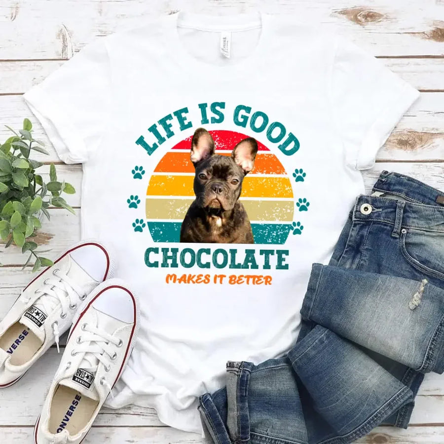 Life is Good My Dog/Cat Makes It Better For Pet Owners Personalized T-shirt