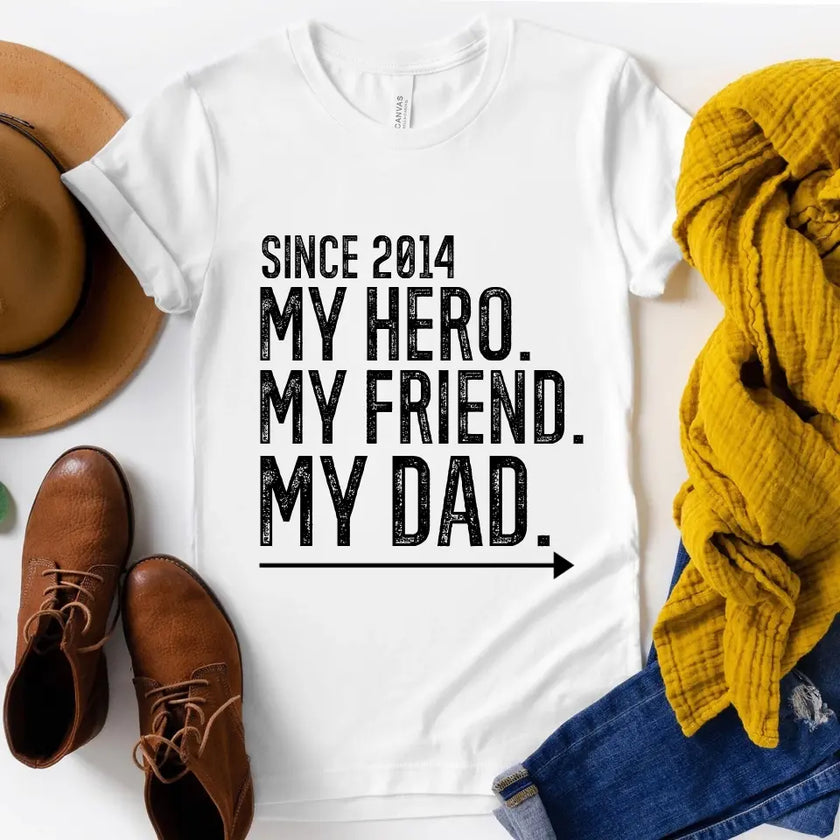 My Friend My Hero My Dad/Son/Daughter Personalized T-shirt