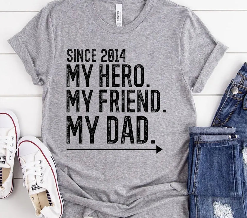 My Friend My Hero My Dad/Son/Daughter Personalized T-shirt