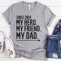 My Friend My Hero My Dad/Son/Daughter Personalized T-shirt