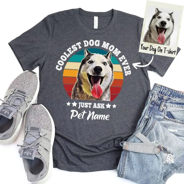Personalized Coolest Dog Mom Ever Custom Dog Photo T-shirt