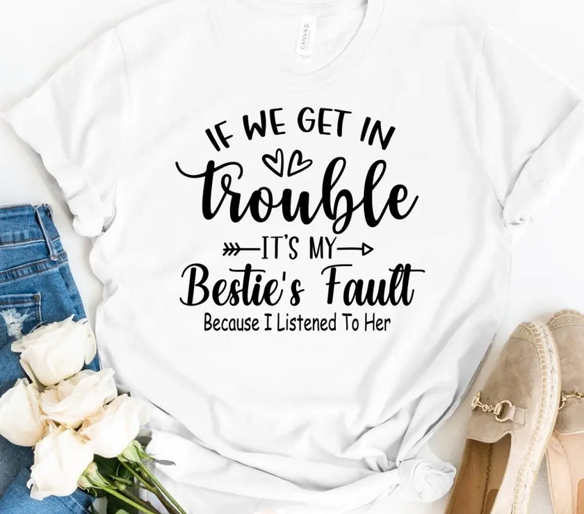 Bestie's Fault Tee