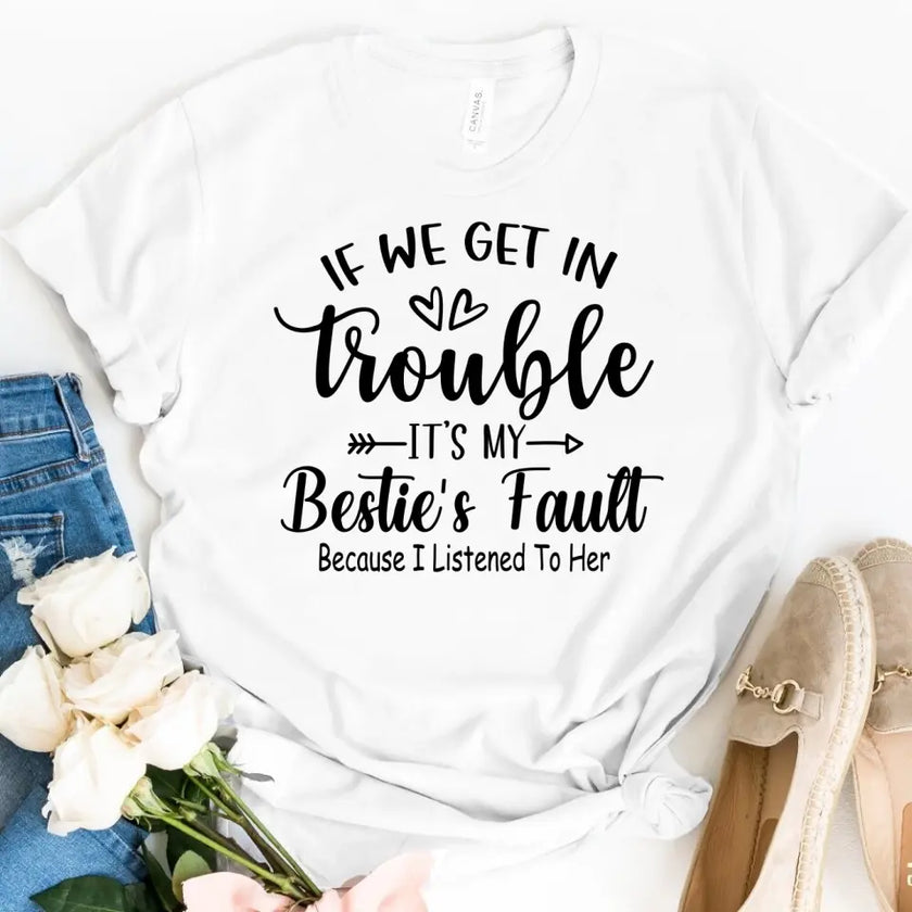 Bestie's Fault Tee