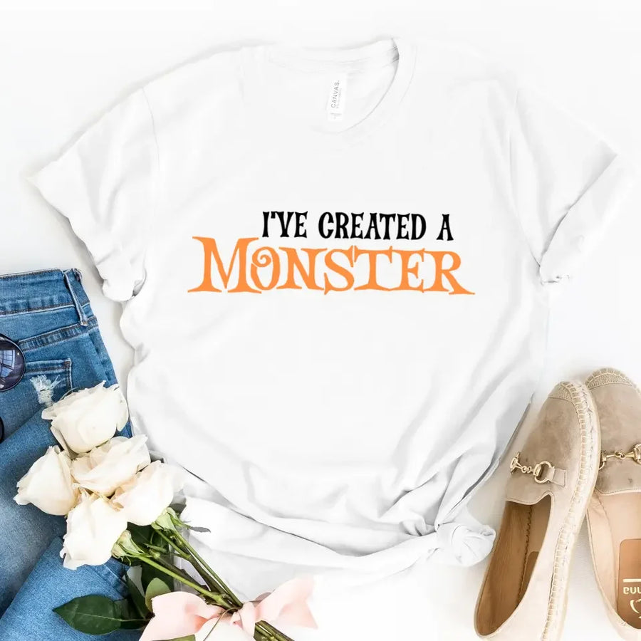 I've Created a Monster Tee