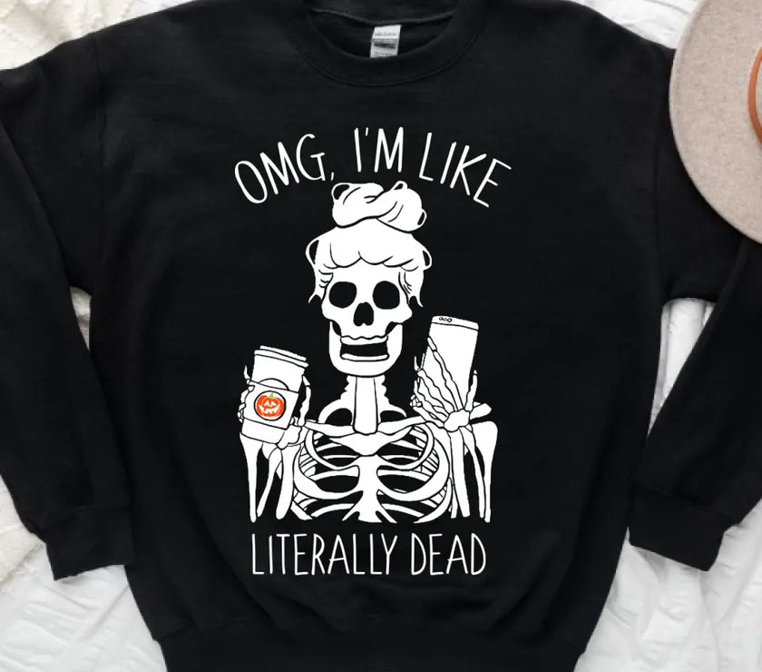 OMG Im like literally dead Tee