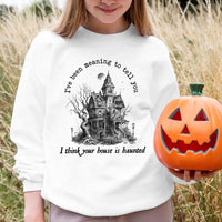 I Think You're House Is Haunted Seven Halloween Top