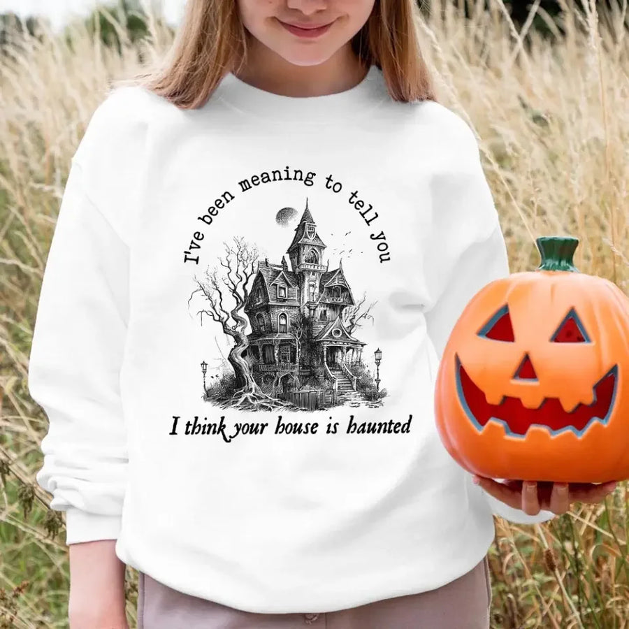 I Think You're House Is Haunted Seven Halloween Top