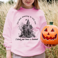I Think You're House Is Haunted Seven Halloween Top