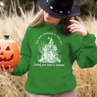 I Think You're House Is Haunted Seven Halloween Top