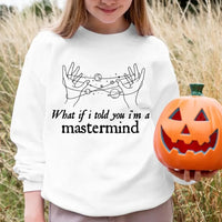 What If i Told You I'm a Mastermind Halloween Top