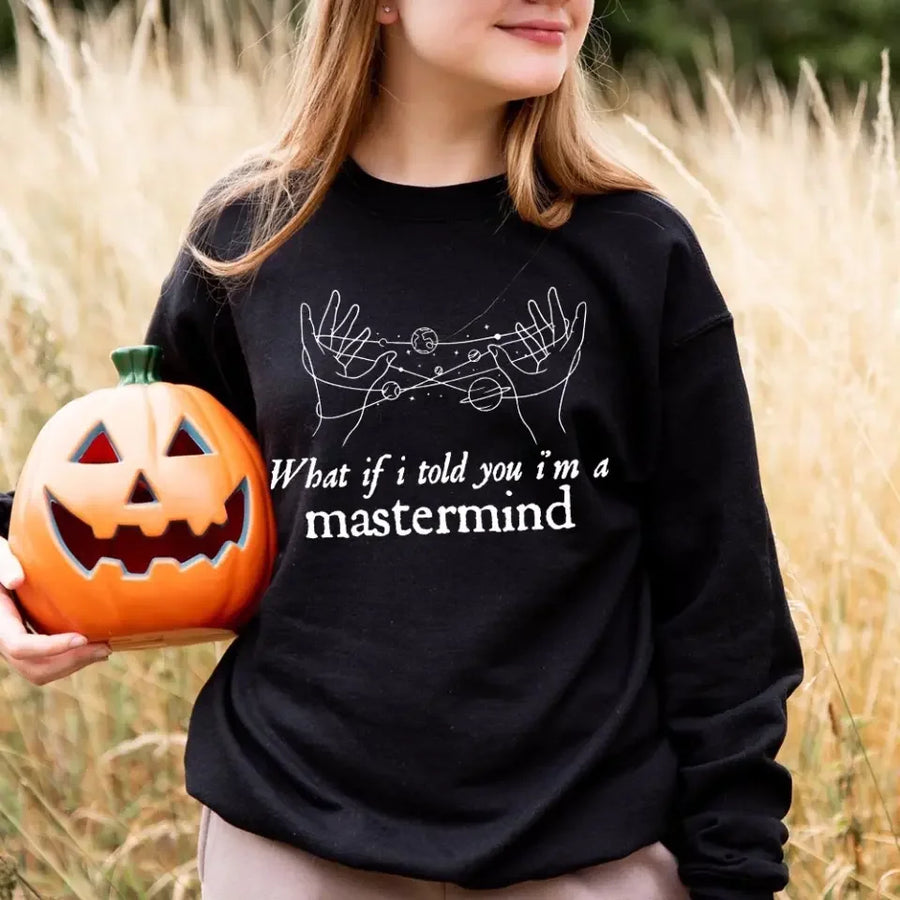 What If i Told You I'm a Mastermind Halloween Top
