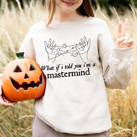 What If i Told You I'm a Mastermind Halloween Top
