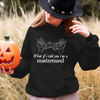 What If i Told You I'm a Mastermind Halloween Top