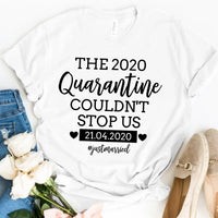White custom tee with 'The 2020 quarantine couldn't stop us' wedding date print, styled with jeans, flowers, and shoes.