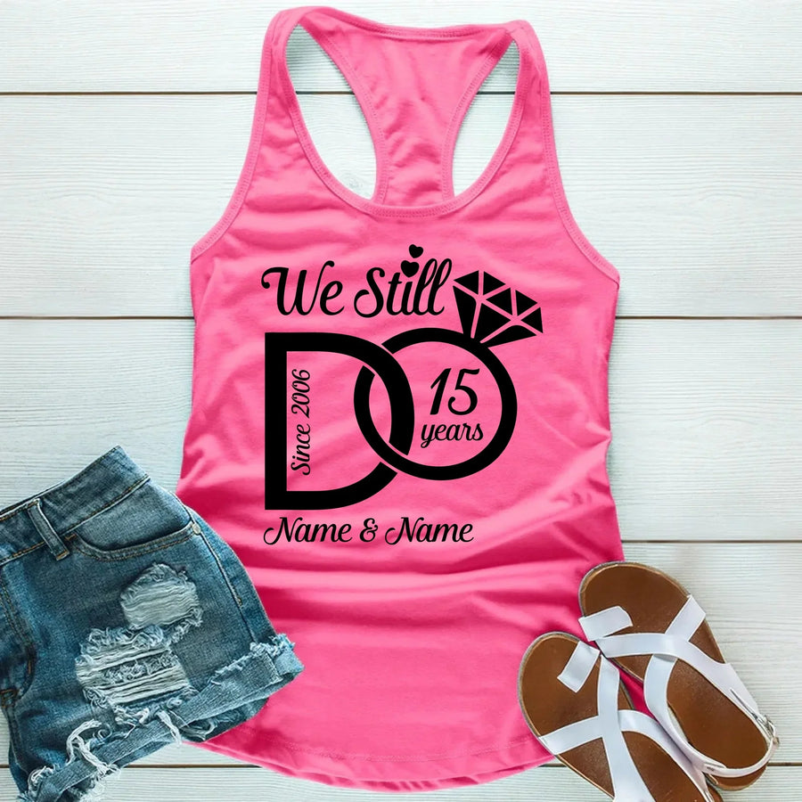 💓 We Still Do Couples Anniversary Shirts 🍾