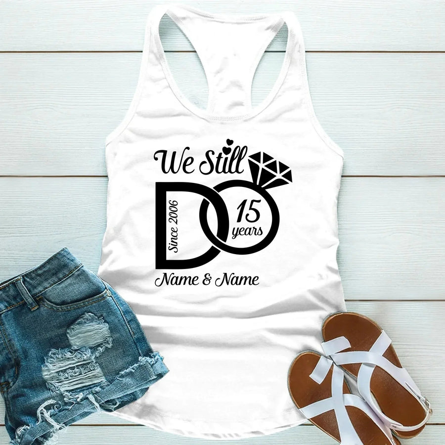 💓 We Still Do Couples Anniversary Shirts 🍾
