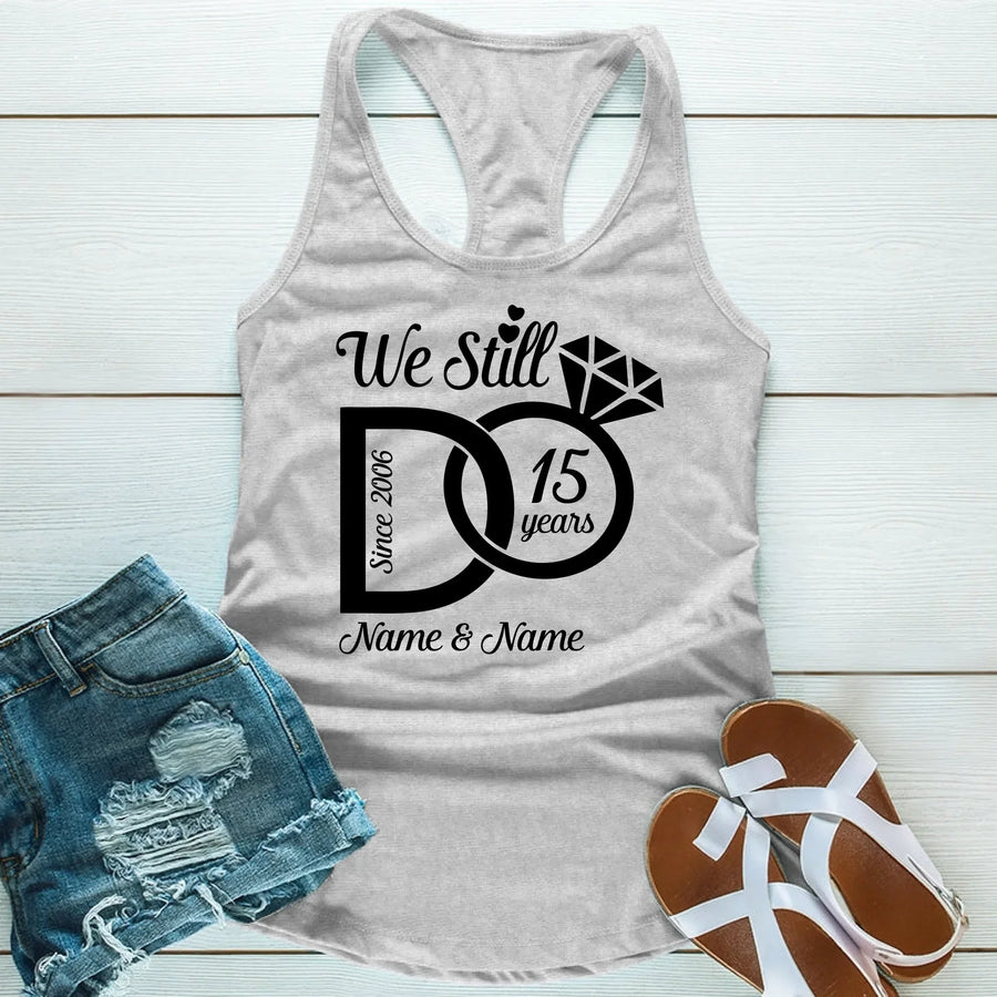 💓 We Still Do Couples Anniversary Shirts 🍾