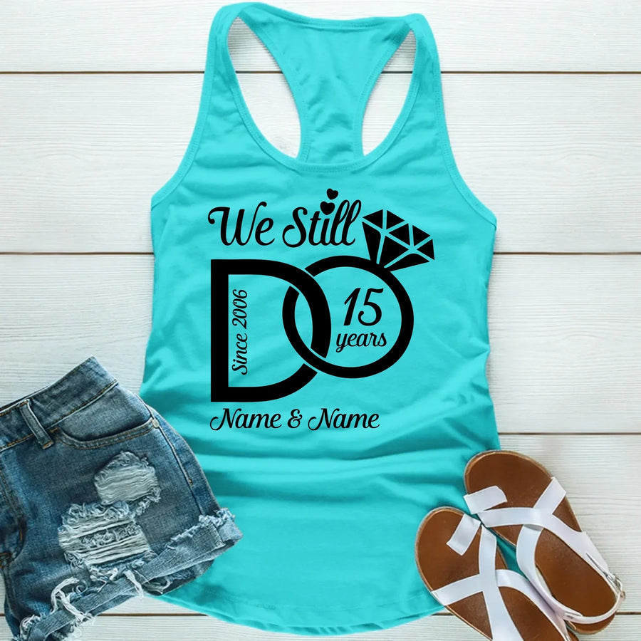 💓 We Still Do Couples Anniversary Shirts 🍾
