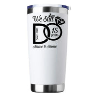 We Still Do Personalized Tumbler