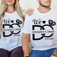 Custom 'We Do' Engagement Shirt – Personalized Couple Top white