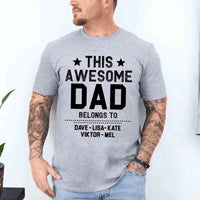 This Awesome Dad:Mom:Bro:Sis Belongs To Personalized Shirts_grey_